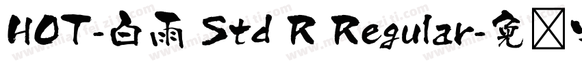 HOT-白雨 Std R Regular字体转换